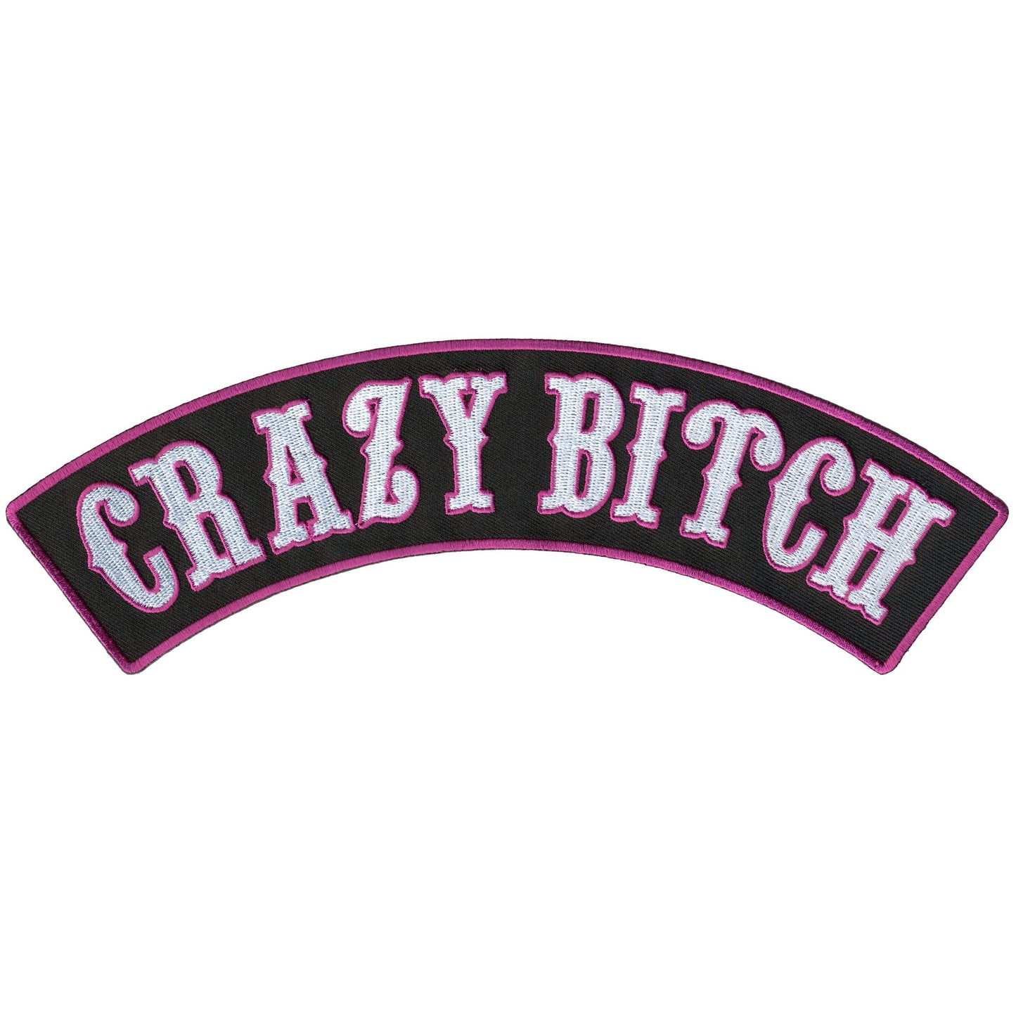 Hot Leathers Crazy Bitch 10" X 2" Top Rocker Patch
