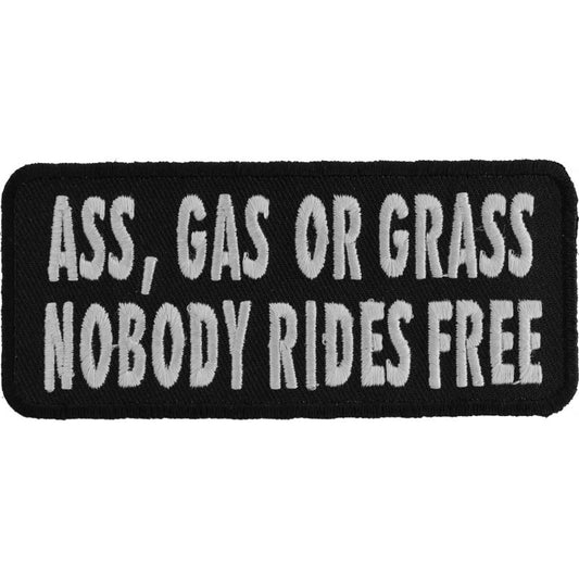 P13 Ass Gas or Grass Nobody Rides Free Funny Biker Saying Patch